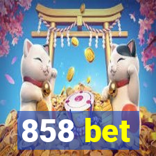 858 bet